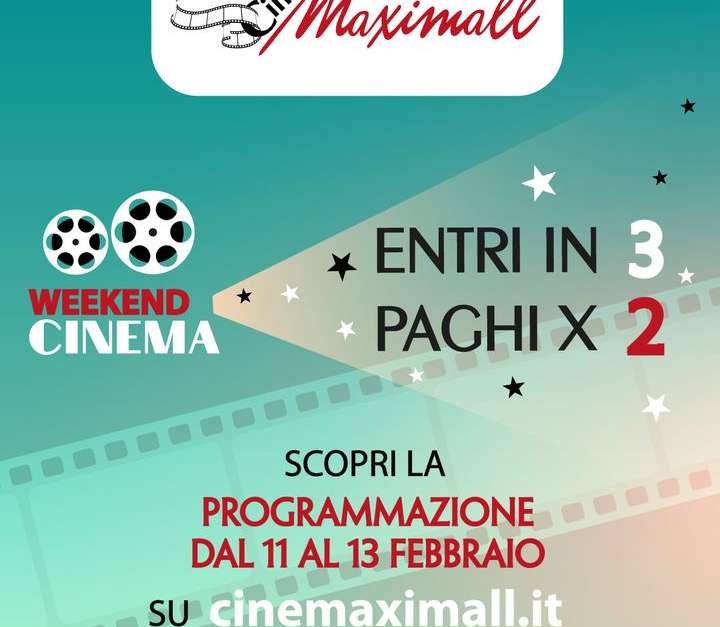 Che il weekend di CineMaxim…