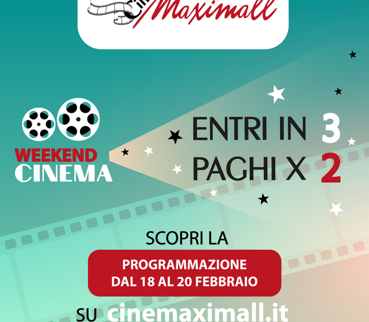 Weekend al @CineMaximall – …